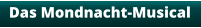 Das Mondnacht-Musical