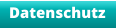 Datenschutz
