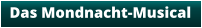 Das Mondnacht-Musical