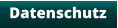 Datenschutz